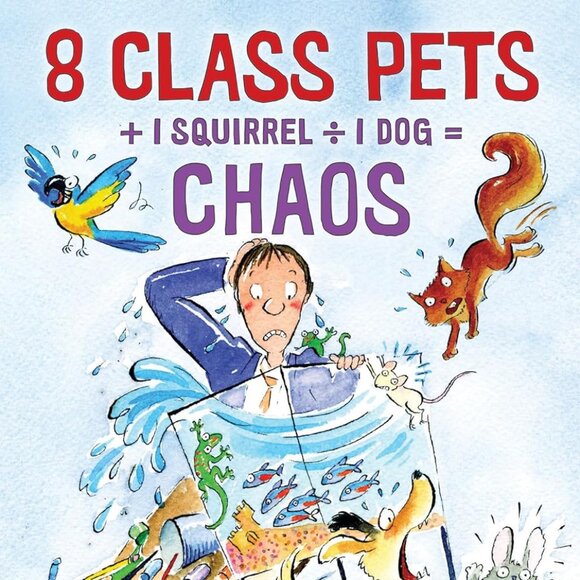 Chapter Book: 8 Class Pets 1 Squirrel 1 Dog Chaos by Vivian Vande Velde - Picture 1 of 3
